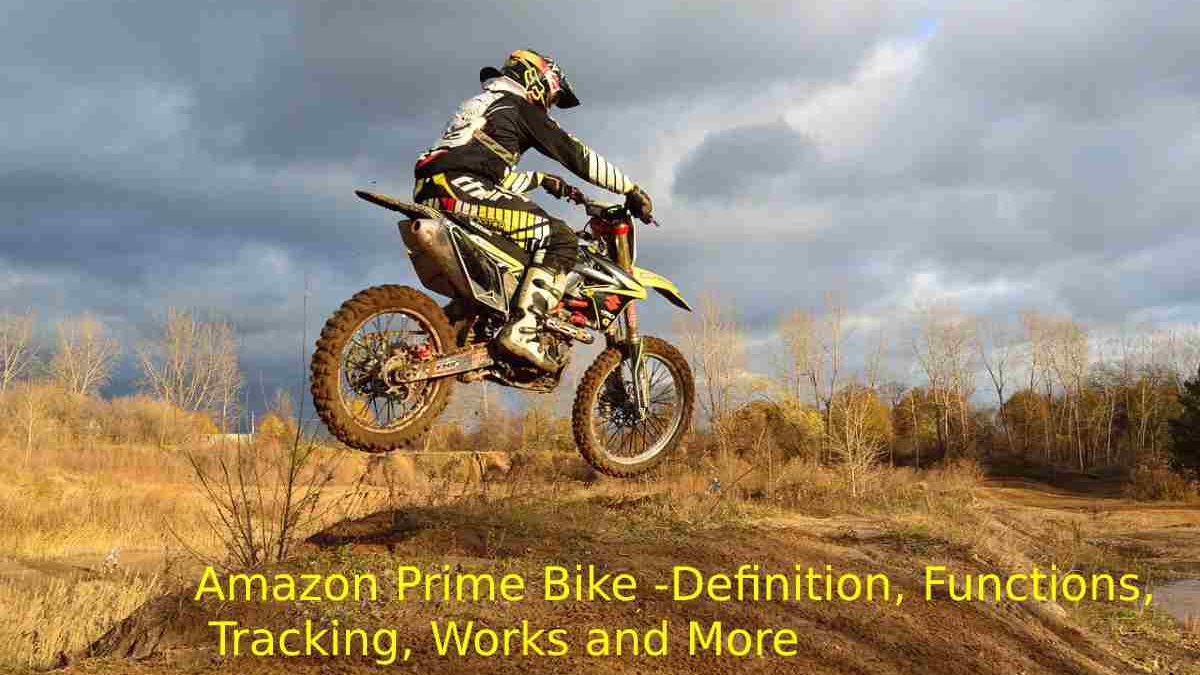 Amazon Prime Bike -Definition, Functions, Tracking, Works and More
