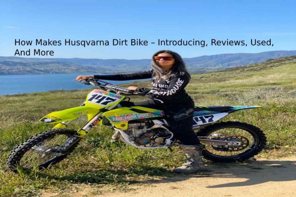 How Makes Husqvarna Dirt Bike