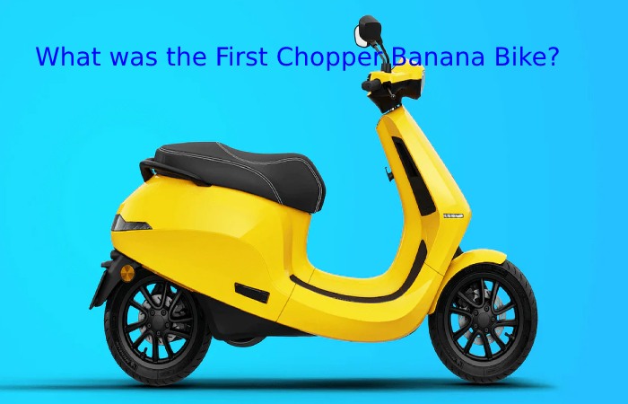 What was the First Chopper Banana Bike?