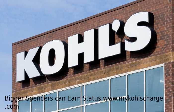 Bigger Spenders can Earn Status www.mykohlscharge.com