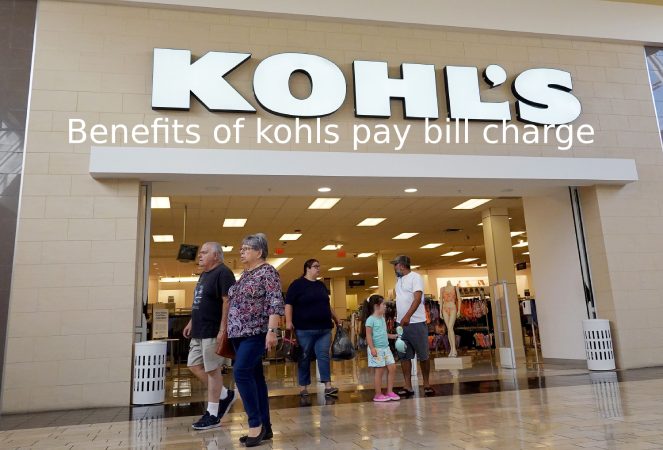 Benefits of kohls pay bill charge