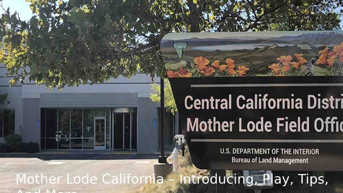 Mother Lode California – Introducing, Play, Tips, And More