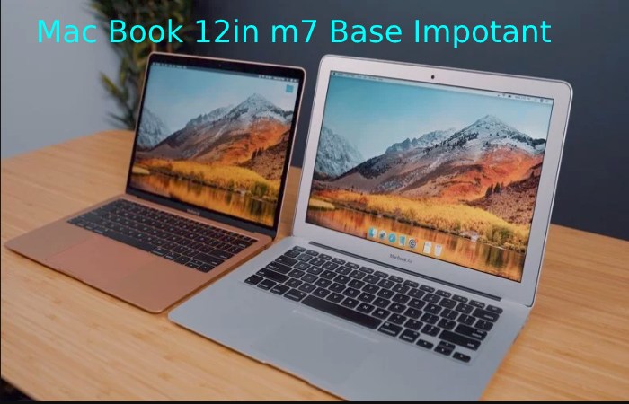 Mac book 12in m7 Base Impotant 