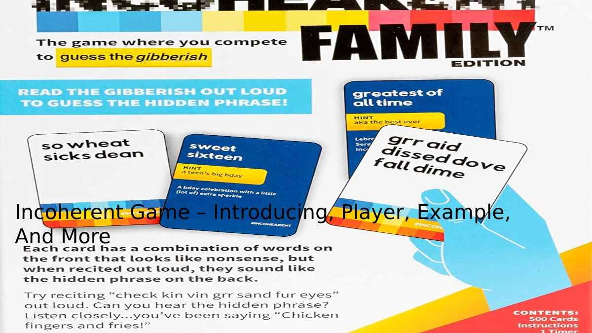Incoherent Game – Introducing, Player, Example, And More
