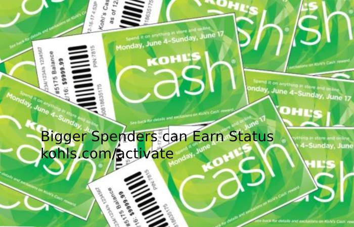 Bigger Spenders can Earn Status kohls.com/activate