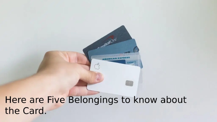 Here are Five Belongings to know about the Card.
