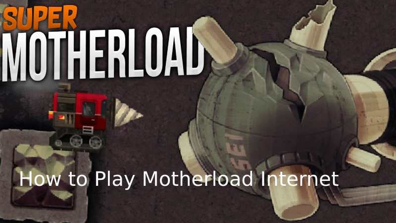 How to Play Motherload Internet