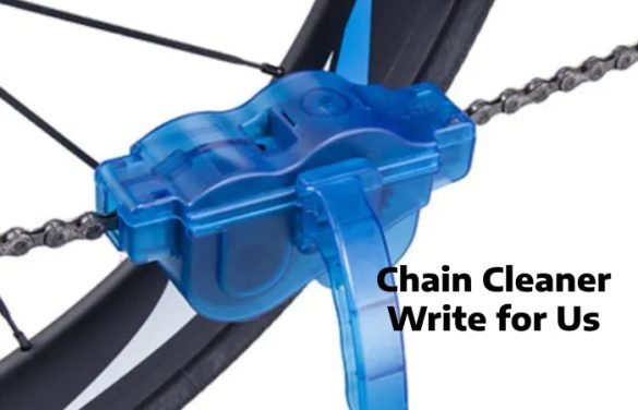 Chain Cleaner Write for Us