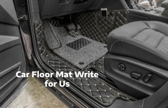 car floor mat write for us
