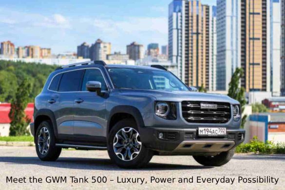 Meet the GWM Tank 500 – Luxury, Power and Everyday Possibility